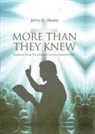 Jerry D Moore, Jerry D. Moore - More Than They Knew