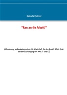 Natascha Metzner, Metzner Natascha - "Ran an die Arbeit!"