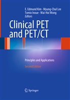 Tomio Inoue, Tomio Inoue et al, E. Edmund Kim, Myung-Chu Lee, Myung-Chul Lee, Wai-Hoi Wong - Clinical PET and PET/CT