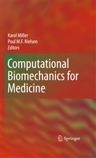 Karo Miller, Karol Miller, Nielsen, Nielsen, Poul Nielsen - Computational Biomechanics for Medicine