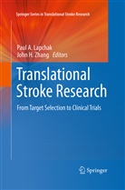 Pau A Lapchak, Paul A Lapchak, H Zhang, H Zhang, Paul A. Lapchak, John H Zhang... - Translational Stroke Research