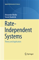 Alexande Mielke, Alexander Mielke, Roubi&amp;, Tomas Roubicek, Tomás Roubícek, Tomáš Roubíček - Rate-Independent Systems