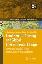 Michael J. Abrams, Michael J Abrams, Christopher O. Justice, Christophe O Justice, Christopher O Justice, Bhaskar Ramachandran - Land Remote Sensing and Global Environmental Change