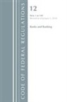 Office Of The Federal Register (U S ), Office Of The Federal Register (U.S.) - Code of Federal Regulations, Title 12 Banks and Banking 1 199,