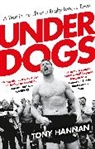 Tony Hannan, Hannan Tony - Underdogs