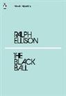 Ralph Ellison - The Black Ball
