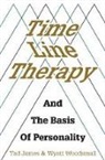 Tad James, Tad Woodsmall James, James Tad, James Tad, Wyatt Woodsmall, Woodsmall Wyatt - Time Line Therapy and the Basis of Personality