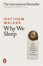 Matthew Walker, Walker Matthew - Why We Sleep