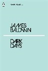 James Baldwin - Dark Days