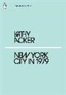 Kathy Acker, Acker Kathy - New York City in 1979