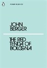 John Berger - The Red Tenda of Bologna