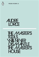Audre Lorde, Gertrude Stein - The Master's Tools Will Never Dismantle the Master's House
