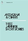 Ryunosuke Akutagawa, Ryunosuke Nagai Akutagawa, Kafu Nagai, Chiyo Uno, Uno Chiyo - Three Japanese Short Stories