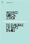 Federico G Lorca, Federico Garcia Lorca, Federico García Lorca - The Dialogue of Two Snails
