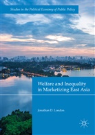 Jonathan D London, Jonathan D. London - Welfare and Inequality in Marketizing East Asia