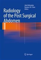 Joh Brittenden, John Brittenden, J M Tolan, J M Tolan, Damian J. M. Tolan, Damian J.M. Tolan - Radiology of the Post Surgical Abdomen