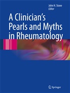 Joh H Stone, John H Stone, John H. Stone - A Clinician's Pearls & Myths in Rheumatology
