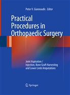 Peter V. Giannoudis, Pete V Giannoudis, Peter V Giannoudis - Practical Procedures in Orthopaedic Surgery