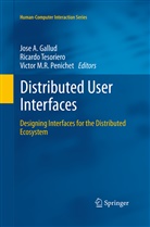 Jose A. Gallud, José A. Gallud, Victor M R Penichet, Victor M. R. Penichet, Victor M.R. Penichet, Ricard Tesoriero... - Distributed User Interfaces