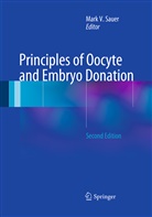 Mark V. Sauer, Mar V Sauer, Mark V Sauer - Principles of Oocyte and Embryo Donation