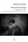 Vincent Amiel, Vincent (1956-....) Amiel, Amiel Vincent, Vincent Amiel - Naissances d'images : l'image dans l'image, des enluminures à la société des écrans