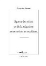 Francoise Dastur, Françoise (1942-....) Dastur, Dastur Francoise, Françoise Dastur - Figures du néant et de la négation entre Orient et Occident