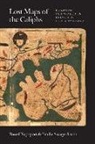 Yossef Rapoport, Yossef/ Savage-Smith Rapoport, Emilie Savage-Smith - Lost Maps of the Caliphs