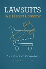 Stephen C. Yeazell, Yeazell Stephen C. - Lawsuits in a Market Economy