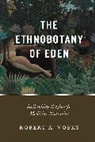 Robert A. Voeks, Voeks Robert A. - Ethnobotany of Eden