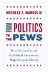Michele F. Margolis - From Politics to the Pews