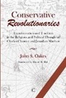 John S. Oakes - Conservative Revolutionaries