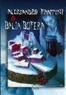Alessandro Fantini - Balia Bufera