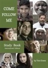 Dr Tim (University of British Columbia Vancouver Canada) Green, Tim Green - Come Follow Me (Second International Edition)