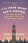 Erin Carlson - I'll Have What She's Having