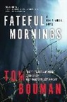 Tom Bouman - Fateful Mornings