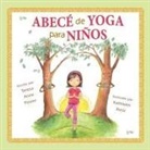 Teresa Anne Power, Teresa Anne Power, Kathleen Rietz, Kathleen Rietz - Abecé de Yoga Para Niños