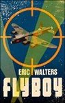 Eric Walters - Fly Boy