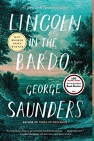 George Saunders - Lincoln in the Bardo