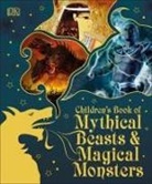 DK, DK&gt;, Inc. (COR) Dorling Kindersley - Children's Book of Mythical Beasts and Magical Monsters