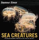 Seymour Simon, Simon Seymour - Sea Creatures
