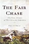 Philip Dray - Fair Chase