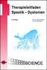 Gerhar Reichel, Gerhard Reichel, Jörg Wissel, Gerhard Reichel - Therapieleitfaden Spastik - Dystonien