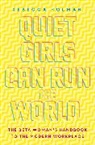 Rebecca Holman - Quiet Girls Can Run the World