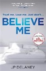 J. P. Delaney, J.P. Delaney - Believe Me