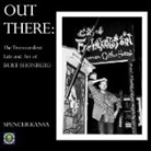 Spencer Kansa - Out There:: The Transcendent Life and Art of Burt Shonberg