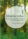 Dr Qing Li, Yoshifumi Miyazak, Yoshifumi Miyazaki - Shinrin-yoku