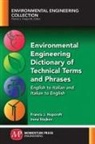 Francis Hopcroft, Francis J. Hopcroft, Irena Stojkov - Environmental Engineering Dictionary of Technical Terms and Phrases