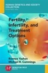 Michael R. Cummings, Ronnee Yashon - Fertility, Infertility and Treatment Options