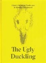 Marina Abramovic, Hans  Christian Andersen, Laerke Jorgensen, Lærke Jørgensen, Lrke Jrgensen - The Ugly Duckling by Hans Christian Andersen & Marina Abramovic