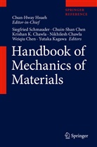 Chun-Hway Hsueh, Krishan K. Chawla, Nikhilesh Chawla, Chuin-Sha Chen, Chuin-Shan Chen, Weiqiu Chen... - Handbook of Mechanics of Materials, 3 Teile